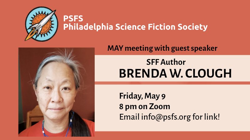 PSFS Meeting Fri May 9 at 8 pm with author Brenda W. Clough on Zoom, email info@psfs.org for link